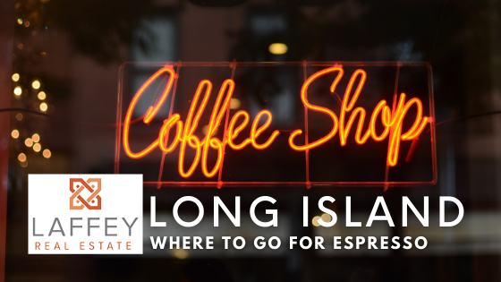 Coffee Shops - Long Island - Laffey Real Estate